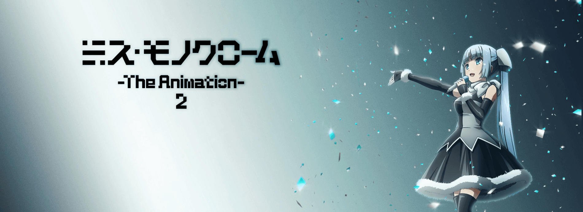 Miss Monochrome - The Animation - 2