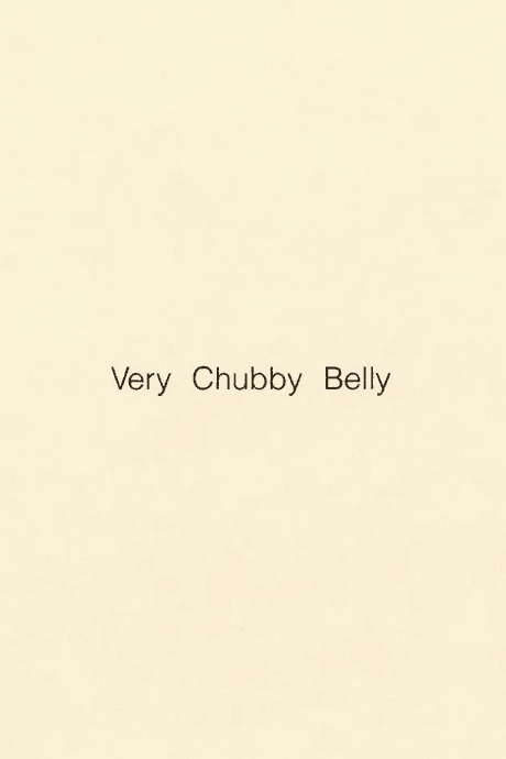 Very Chubby Belly